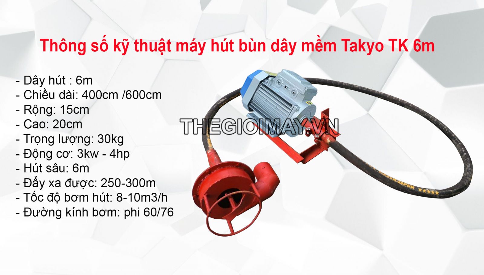 Thông số kỹ thuật máy hút bùn dây mềm TAKYO TK 6m