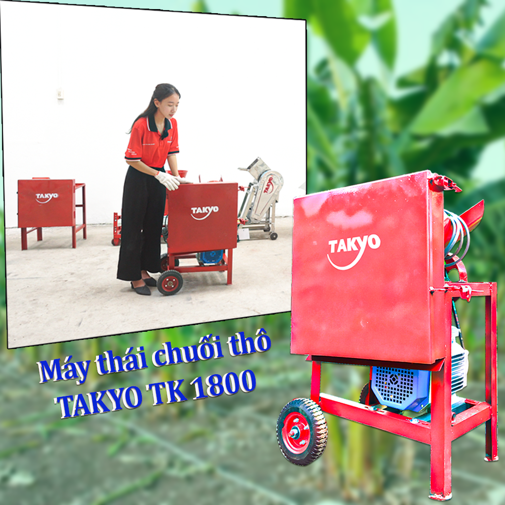 Máy thái cỏ đa năng Takyo TK 1800 giúp cho bà con chăn nuôi nhàn nhã