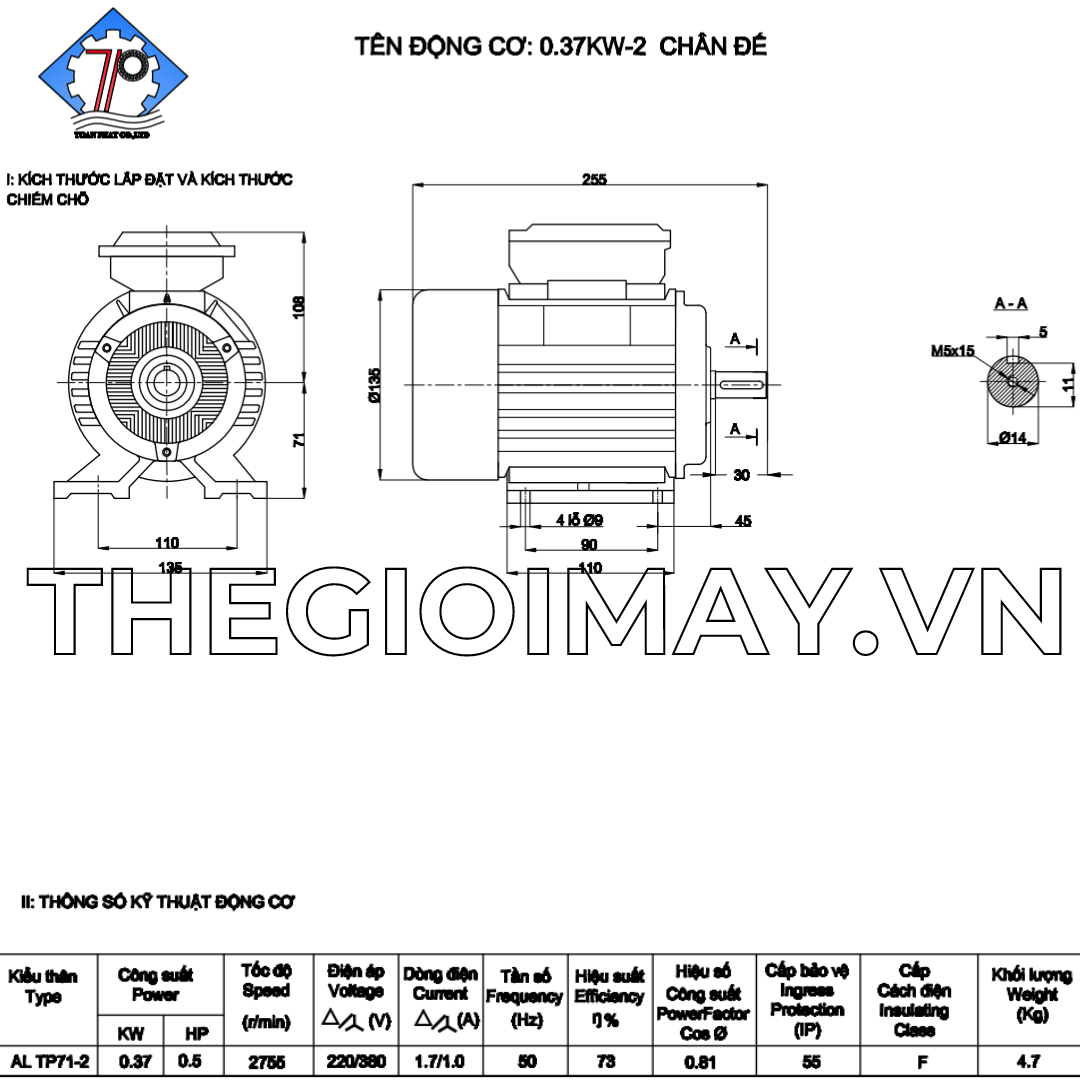 Thông số kỹ thuật của motor 3 pha Toàn Phát 0.37 kW 3000 vòng/phút Thương hiệu motor: Toàn Phát.  Công suất: 0.37 kW, 0.5 hp.  Tốc nhanh: 3000 vòng/phút.  Cấp cách điện: F.  Cấp bảo vệ: IP55.  Tiêu chuẩn sản xuất: TCVN 6627-1:2014.  Dòng điện: 1.0 A.  Nguồn điện: 3 pha ( 380V).  Tần số: 50 Hz.  Trọng lượng motor: 4.7 Kg.  Thời gian bảo hành: 12 tháng.  Loại bảo hành: Bảo hành nhà sản xuất.